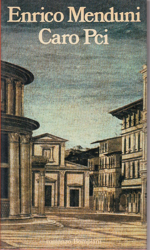 LN- CARI PCI - ENRICO MENDUNI - BOMPIANI -- 1a ED. - 1986 - CS - YFS263