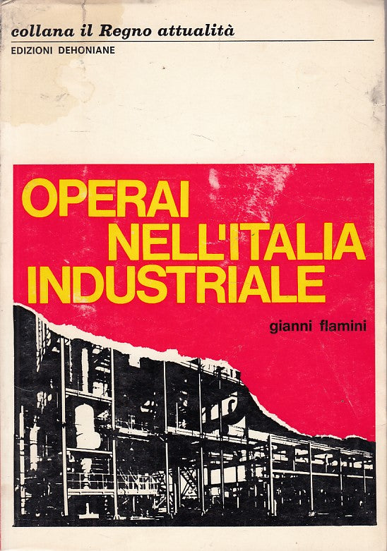 LS- OPERAI NELL'ITALIA INDUSTRIALE - FLAMINI - DEHONIANE --- 1969 - B - YFS93