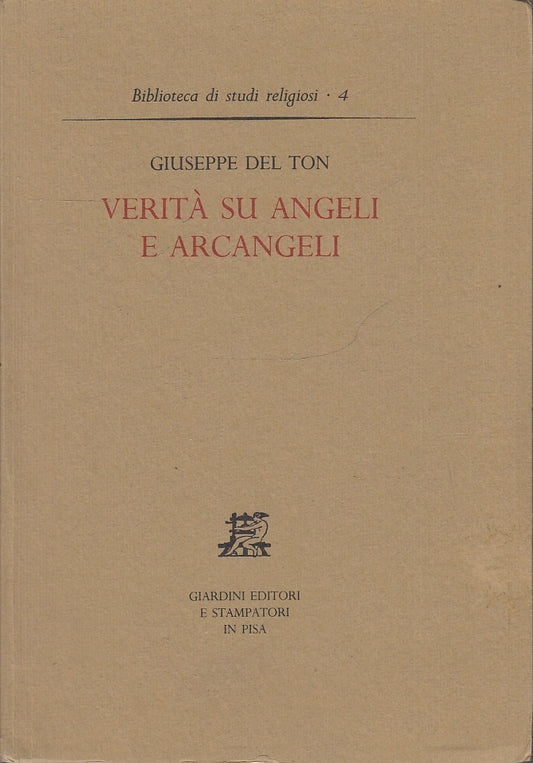 LD- LA VERITA' SU ANGELI E ARCANGELI - DEL TON - GIARDINI ED. --- 1985- B- XFS36