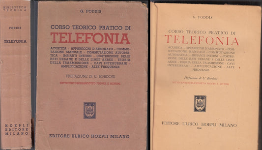 LZ- CORSO TEORICO PRATICO DI TELEFONIA- FODDIS BORDONI- HOEPLI--- 1946- B- XFS36