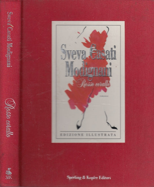 LN- ROSSO CORALLO ILLUSTRATA- SVEVA CASATI MODIGNANI- SPERLING--- 2006- C- XFS36