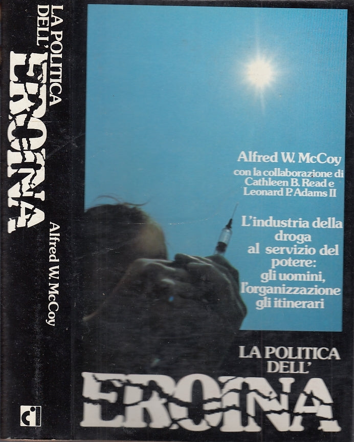 LZ- LA POLITICA DELL'EROINA - ALFRED McCOY - RIZZOLI --- 1973 - CS - XFS36