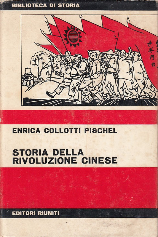 LS- STORIA DELLA RIVOLUZIONE CINESE - PISCHEL - RIUNITI --- 1972 - CS - YFS409