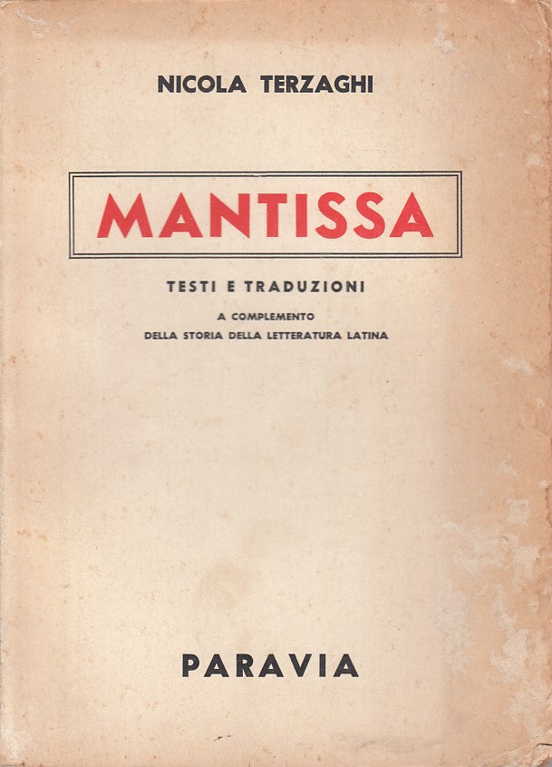 MANTISSA TESTI E TRADUZIONI - TERZAGHI - PARAVIA --- 1946 - B - YFS409