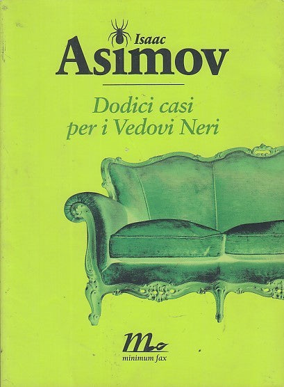 LF- DODICI CASI PER I VEDOVI NERI - ISAAC ASIMOV- MINIMUM FAX--- 2007- B- YFS999