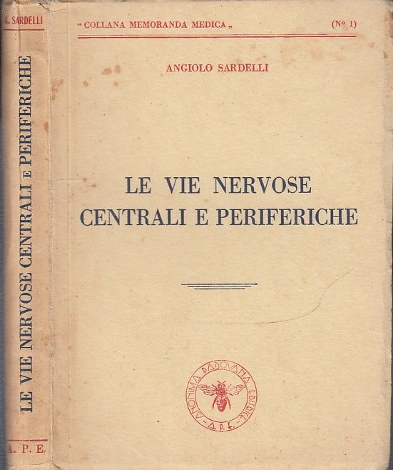 LZ- LE VIE NERVOSE CENTRALI E PERIFERICHE - ANGIOLO SARDELLI ---- 1943 - B- XFS6