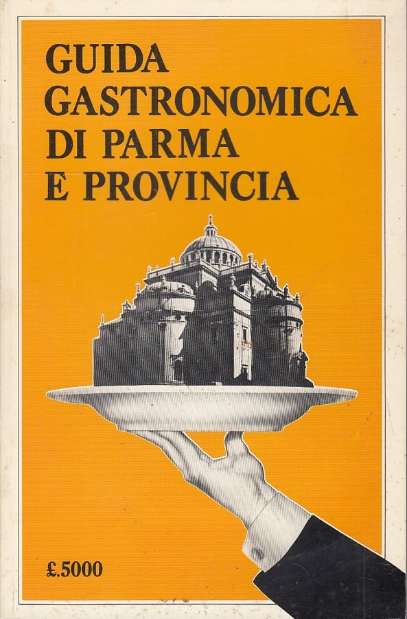 LK- GUIDA GASTRONOMICA DELLA PROVINCIA DI PARMA -- ORION TREND --- 1985 - B- WPR