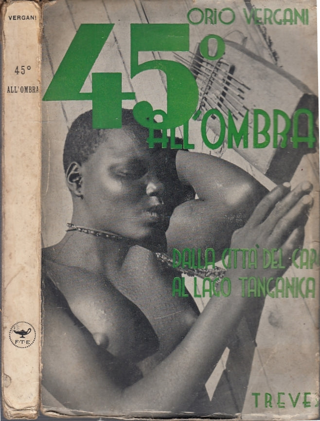 LS- 45° ALL'OMBRA CITTA' DEL CAPO TANGANICA - VERGANI - TREVES --- 1935- B- XFS1