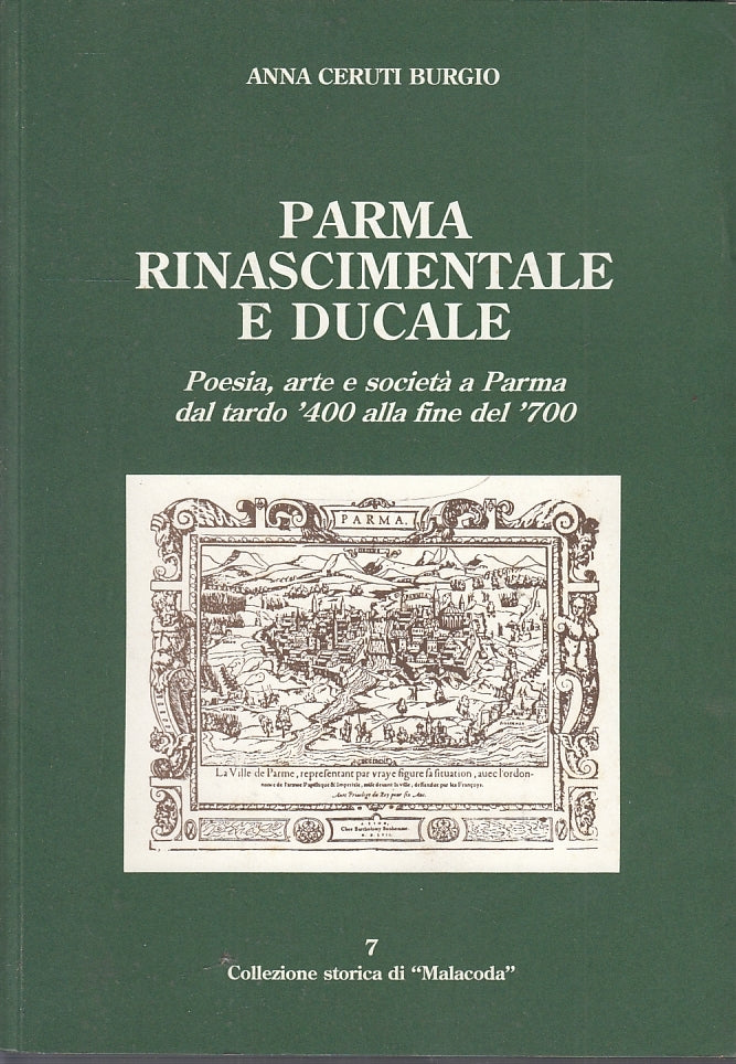 LT- PARMA RINASCIMENTALE E DUCALE - ANNA CERUTI BURGIO- MALACODA--- 1996- B- WPR