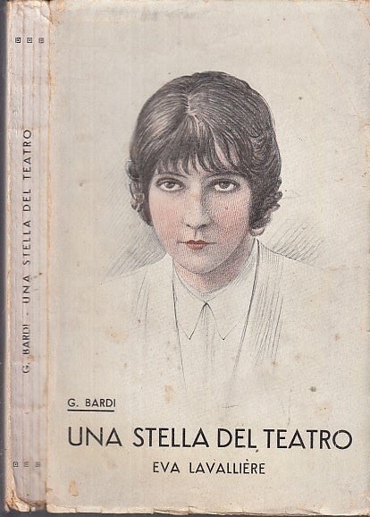 LN- UNA STELLA DEL TEATRO - G. BARDI - EVA LAVALLIERE --- 1938 - B - XFS37