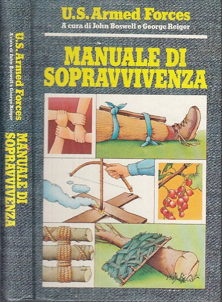LZ- MANUALE DI SOPRAVVIVENZA ARMED FORCES - BOSWELL REIGER ---- 1981 - C - XFS37