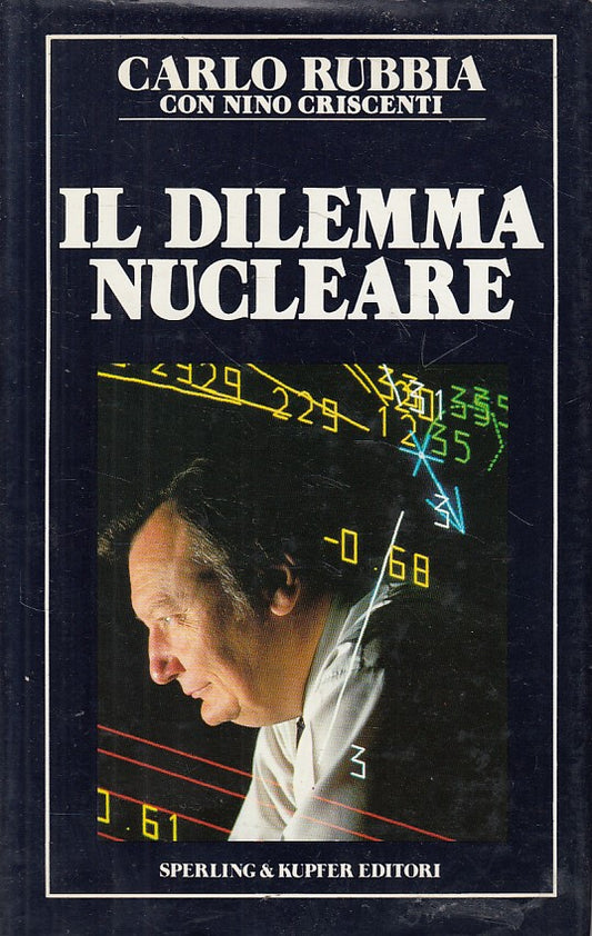 LN2- IL DILEMMA NUCLEARE - RUBBIA CRISCENTI - SPERLING - CS - JXS141