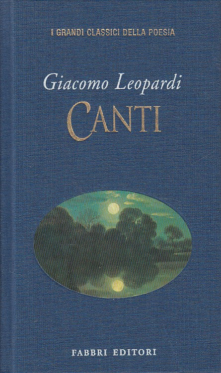LN- CANTI - LEOPARDI - FABBRI - CLASSICI DELLA POESIA -- 1994 - C - YFS477
