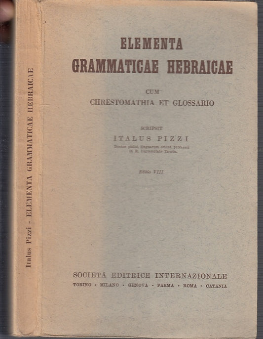 LH- ELEMENTA GRAMMATICAE HEBRAICHE - ITALUS PIZZI - SEI --- 1939- B- XFS18