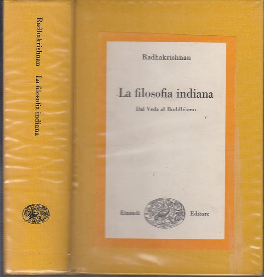 LD- LA FILOSOFIA INDIANA VEDA BUDDHISMO- RADHAKRISHNAN- EINAUDI--- 1974- C-XFS19