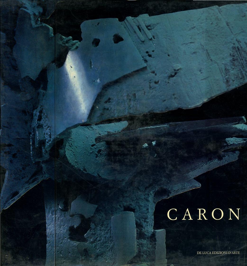 LT- ALDO CARON CATALOGO- ITALO MUSSA- DE LUCA EDIZIONI D'ARTE--- 1988- C- YFS680
