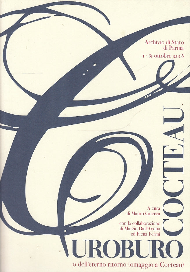 LT- UROBURO o dell'eterno ritorno COCTEAU -- ARCHIVIO PARMA --- 2005- S- YFS684