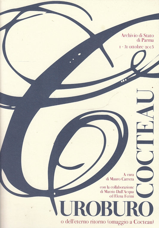 LT- UROBURO o dell'eterno ritorno COCTEAU -- ARCHIVIO PARMA --- 2005- S- YFS684