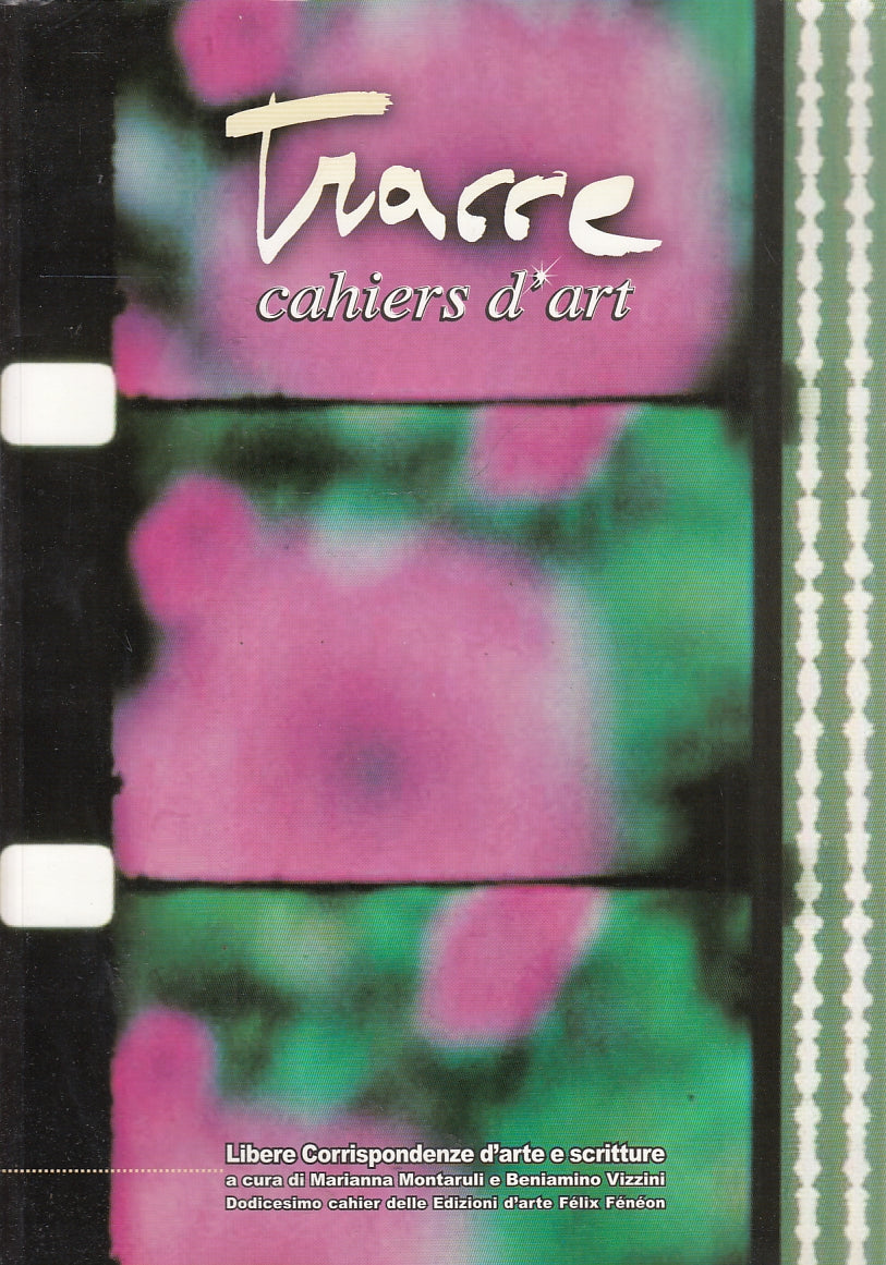 LT- TRACCE CAHIERS D'ART -- EDIZIONI D'ARTE FELIX FENEON --- 2000- B- YFS684
