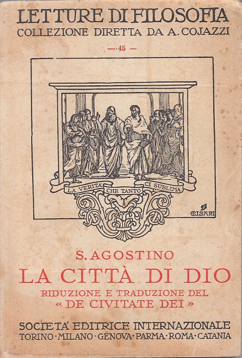 LD- LA CITTA' DI DIO - S. AGOSTINO - SEI - LETTURE FILOSOFIA-- 1951 - B - YFS213