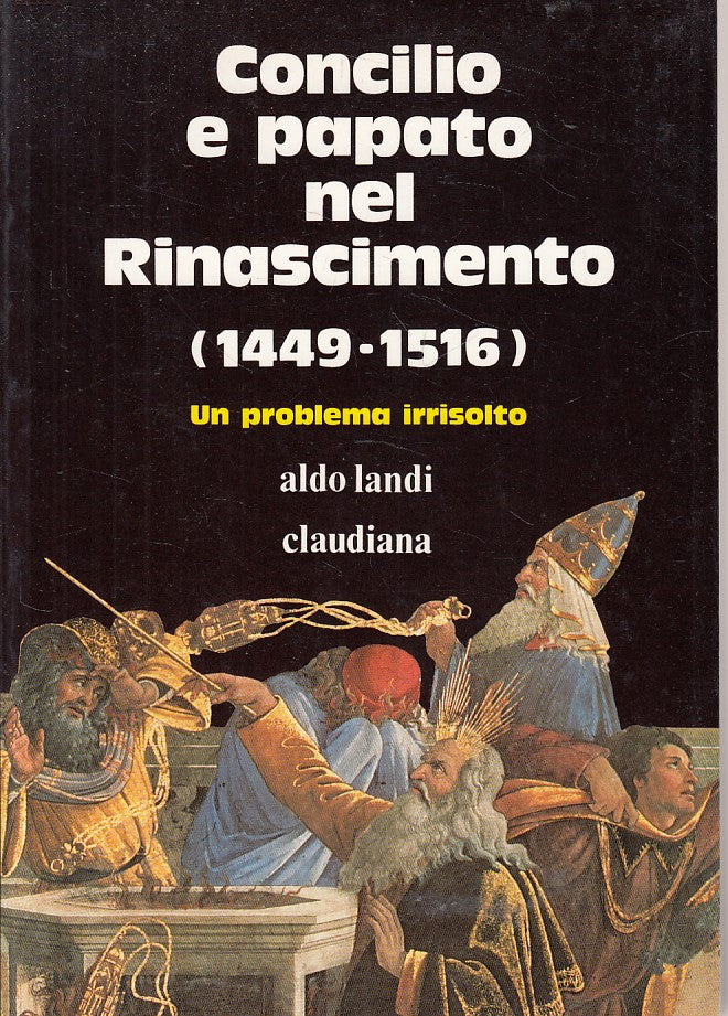 LS- CONCILIO E PAPATO NEL RINASCIMENTO - LANDI - CLAUDIANA --- 1997 - B - YFS177