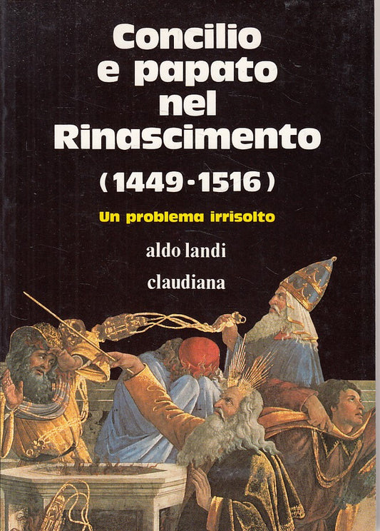 LS- CONCILIO E PAPATO NEL RINASCIMENTO - LANDI - CLAUDIANA --- 1997 - B - YFS177