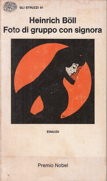 LN- FOTO DI GRUPPO CON SIGNORA - BOLL - EINAUDI - STRUZZI -- 1977 - B - YFS177