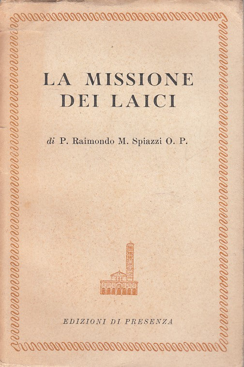 LD- LA MISSIONE DEI LAICI - SPIAZZI - PRESENZA - LA VOCE -- 1951 - B - YFS177