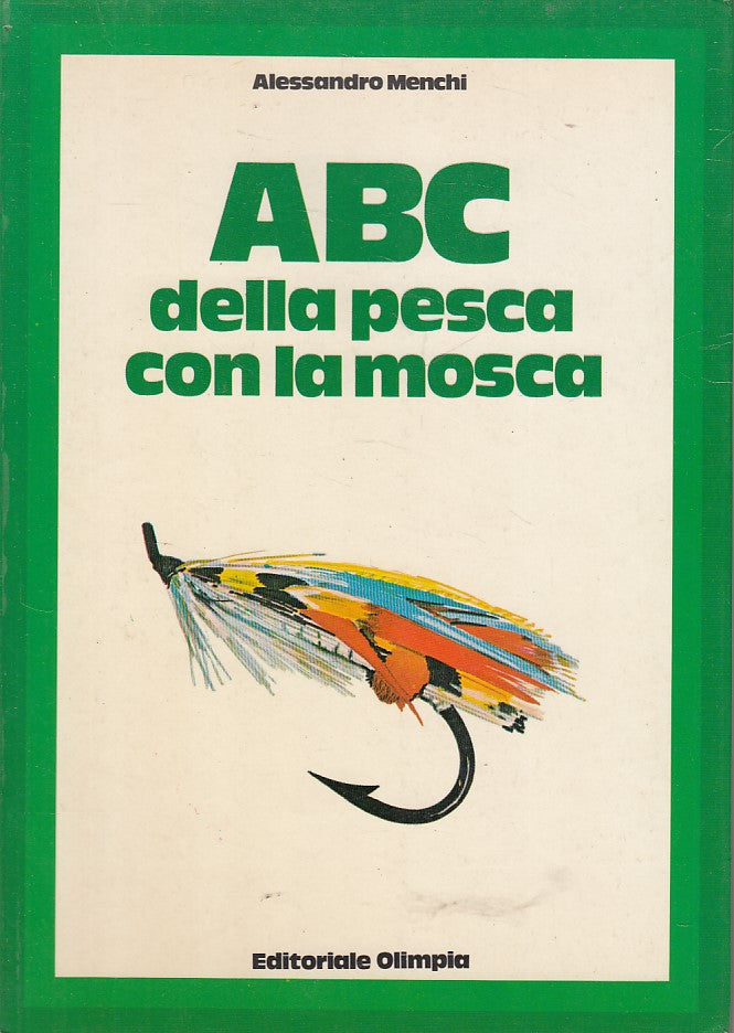 LZ- ABC DELLA PESCA CON LA MOSCA - MENCHI - OLIMPIA --- 1978 - B - YFS331