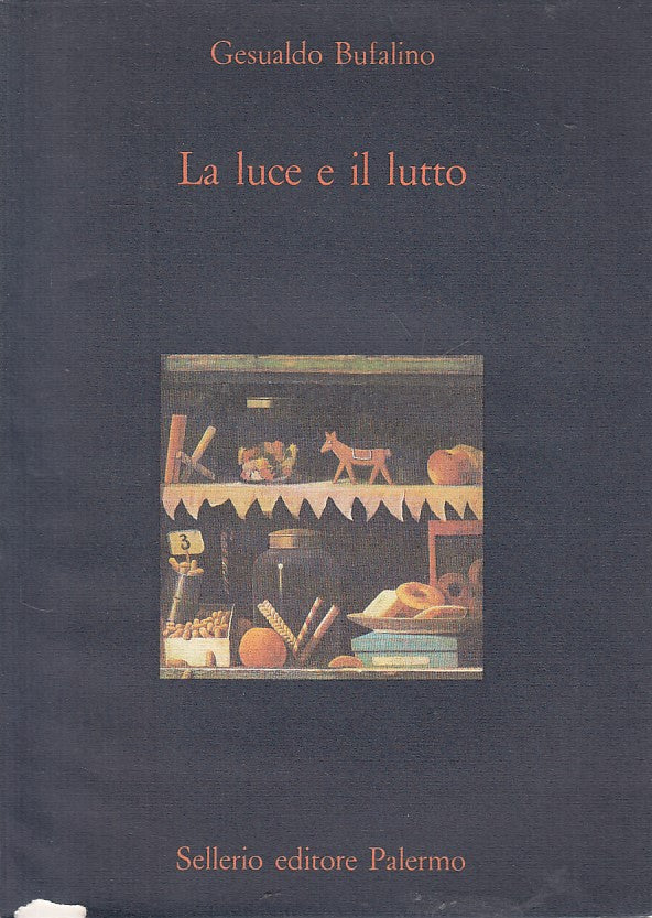 LN- LA LUCE E IL LUTTO - BUFALINO - SELLERIO - DIAGONALE -- 1990 - BS - YFS491