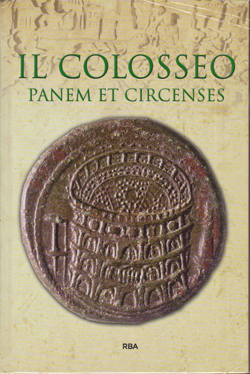 BIBLIOTECA GRECIA E ROMA 11 IL COLOSSEO PANEM ET CIRCENSES - RBA - C - XFS