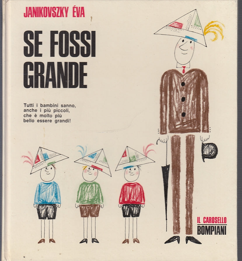 LB- SE FOSSI GRANDE - JANIKOVSZKY EVA - BOMPIANI - IL CAROSELLO-- 1967 -- XFS132