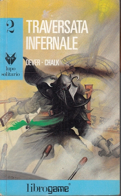 LF- LUPO SOLITARIO 2 TRAVERSATA INFERNALE - DEVER CHALK -- LIBROGAME -- 1987 - B