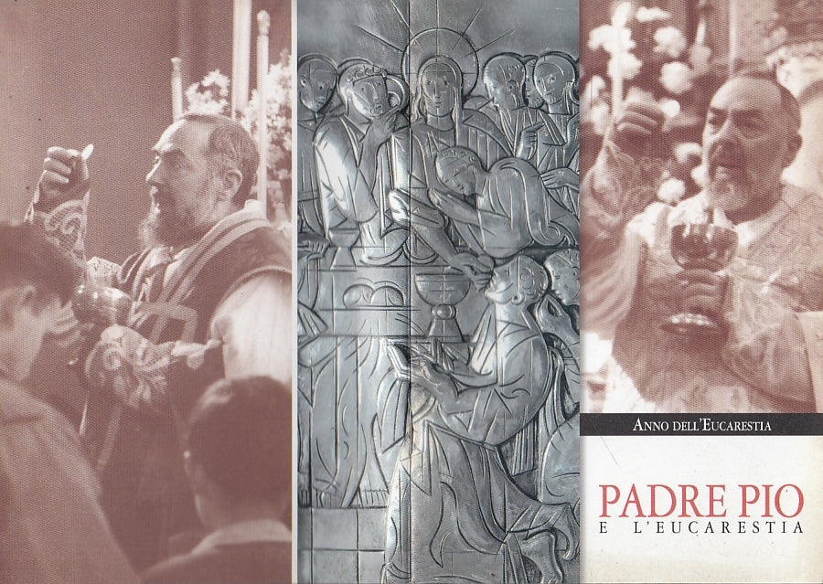 LD- PADRE PIO E L'EUCARESTIA OTTOBRE 2005 -- FRATI CAPPUCCINI--- 2004- S- XFS19
