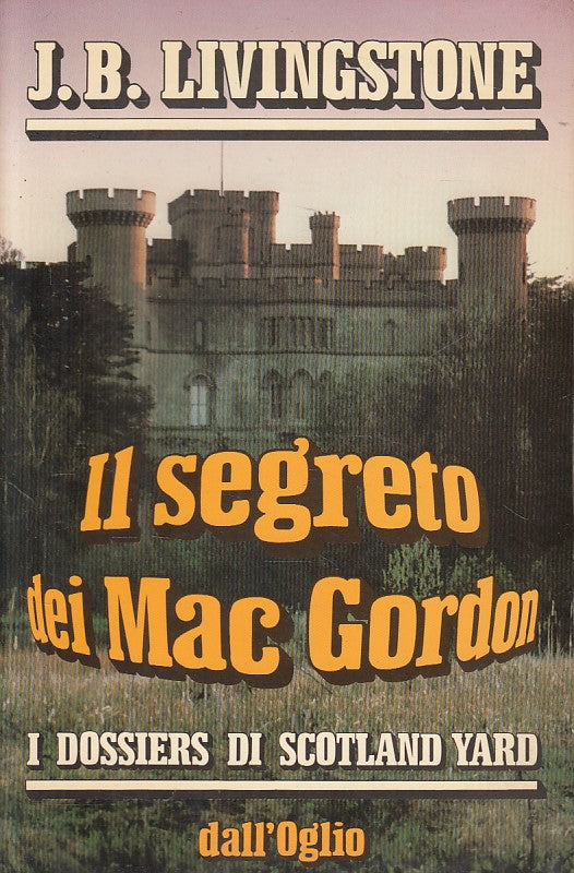LN- IL SEGRETO DEL MAC GORDON - LIVINGSTONE - DALL'OGIO --- 1985 - B - YFS318