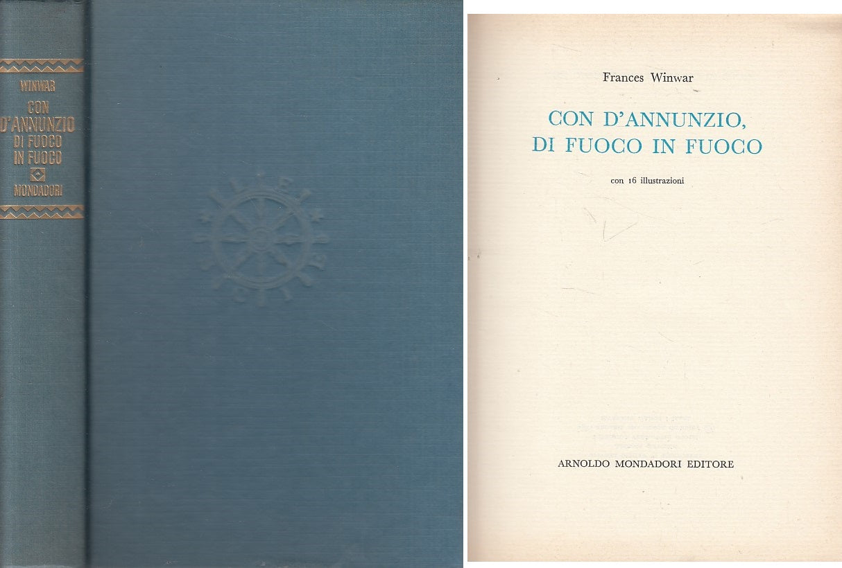 LS- CON D'ANNUNZIO, DI FUOCO IN FUOCO - WINWAR - MONDADORI --- 1960 - C - YFS325
