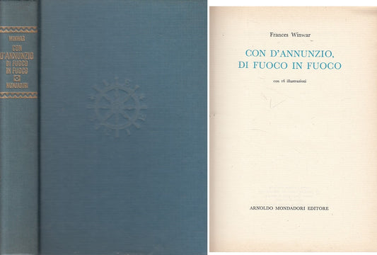 LS- CON D'ANNUNZIO, DI FUOCO IN FUOCO - WINWAR - MONDADORI --- 1960 - C - YFS325