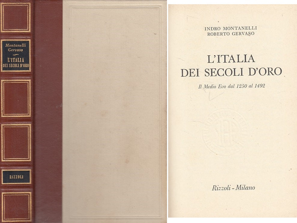 LS- L'ITALIA DEI SECOLI D'ORO- MONTENELLI GERVASO- RIZZOLI --- 1967 - C - YFS325