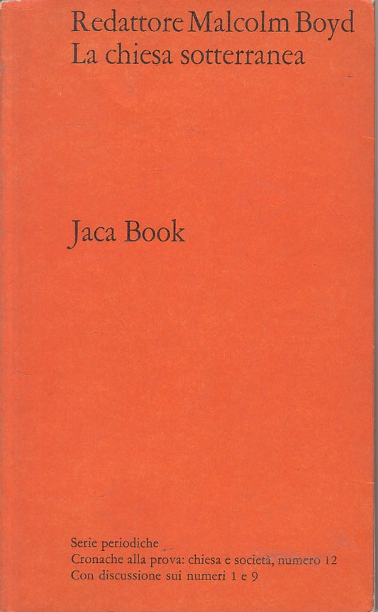 LS- LA CHIESA SOTTERRANEA- BOYD- JACA BOOK- CHIESA E SOCIETA'-- 1968- B - YFS390