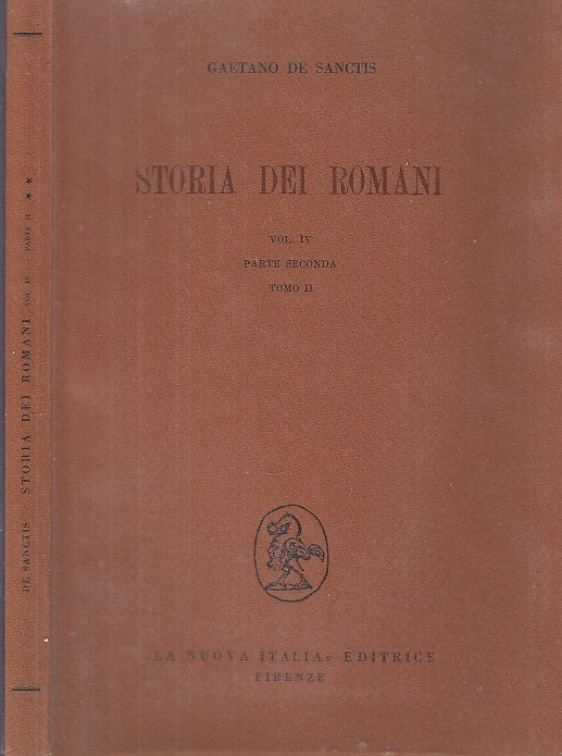 LS- STORIA DEI ROMANI VOL. IV PARTE II TOMO II - DE SANCTIS ---- 1973- BS- XFS24