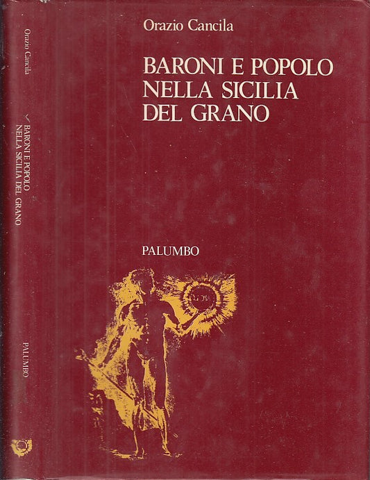 LS- BARONI E POPOLI DELLA SICILIA DEL GRANO- CANCILA- PALUMBO--- 1983- CS- XFS24
