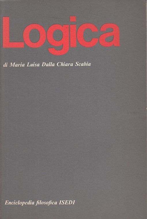 LS- LA LOGICA - SCABIA - ISEDI - ENCICLOPEDIA FILOSOFICA -- 1974 - B - YFS387