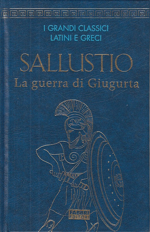 LN- LA GUERRA DI GIUGURTA LATINO A FRONTE- SALLUSTIO- FABBRI--- 2007 - C - YFS12