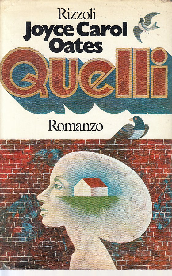 LN- QUELLI - JOYCE CAROL OATES - RIZZOLI -- 1a ED. - 1973 - CS - YFS33