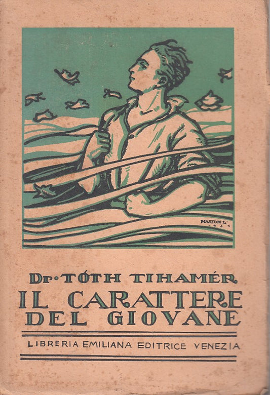 LS- IL CARATTERE DEL GIOVANE - TIHAMER - LIBRERIA EMILIANA --- 1943 - B - YFS41
