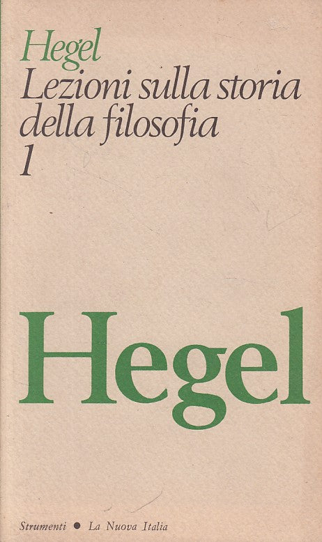 LS- LEZIONI STORIA DELLA FILOSOFIA 1 - HEGEL - NUOVA ITALIA --- 1981 - B - YFS41