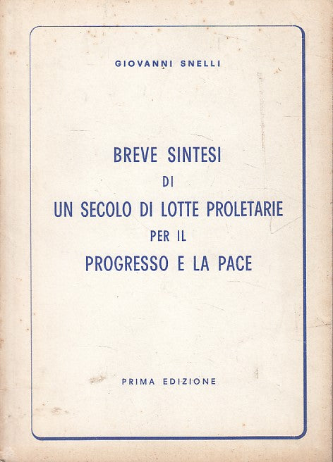 LS- SINTESI SECOLO DI LOTTE PROLETARIE - SNELLI - PARMA --- 1968 - B - YFS90