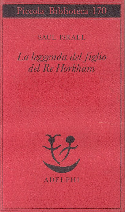 LN- LA LEGGENDA DEL FIGLIO DEL RE HORKHAM- ISRAEL- ADELPHI --- 1984 - BS - YFS90