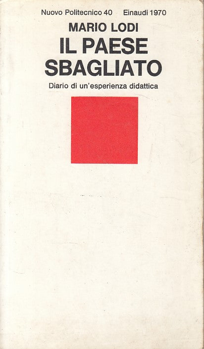 LS- IL PAESE SBAGLIATO - LODI - EINAUDI - POLITECNICO -- 1970 - B - YFS90