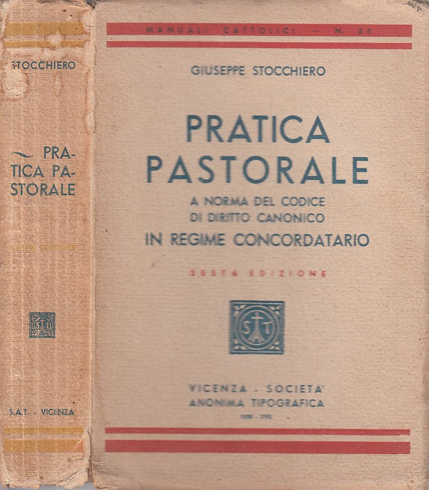 LD- PRATICA PASTORALE- STOCCHIERO- VICENZA- MANUALI CATTOLICI-- 1939 - B - YFS87